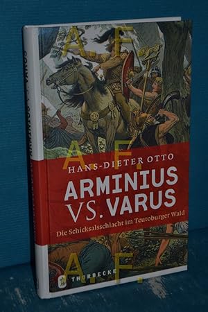 Bild des Verkufers fr Arminius vs. Varus : die Schicksalsschlacht am Teutoburger Wald zum Verkauf von Antiquarische Fundgrube e.U.