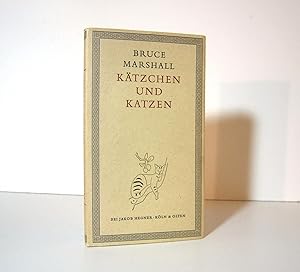 Kätzchen und Katzen by Bruce Marshall, German Translation by Hans Herlin of Thoughts of My Cats ....