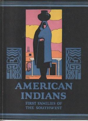 AMERICAN INDIANS, FIRST FAMILIES OF THE SOUTHWEST