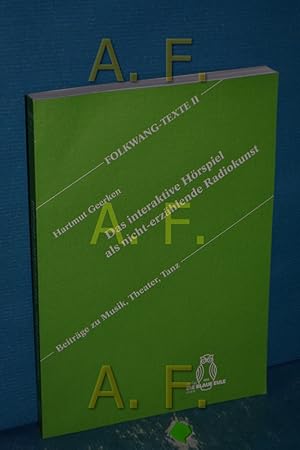 Bild des Verkufers fr Das interaktive Hrspiel als nicht-erzhlende Radiokunst (Folkwang-Texte / 2 / Beitrge zu Musik, Theater, Tanz Band 6) Unter Mitarb. von Achim Chr. Bornhft . zum Verkauf von Antiquarische Fundgrube e.U.