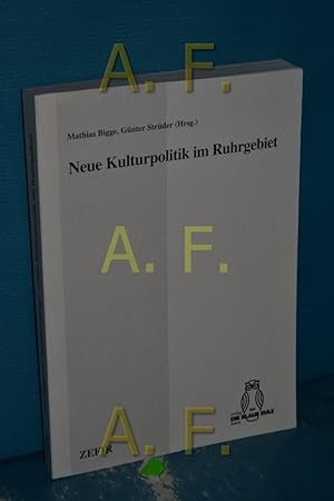 Bild des Verkufers fr Neue Kulturpolitik im Ruhrgebiet Mathias Bigge , Gnter Strder (Hrsg.) zum Verkauf von Antiquarische Fundgrube e.U.
