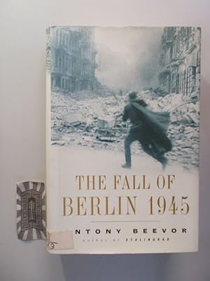 The Fall of Berlin 1945.