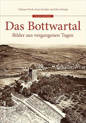 Immagine del venditore per Das Bottwartal venduto da BuchWeltWeit Ludwig Meier e.K.