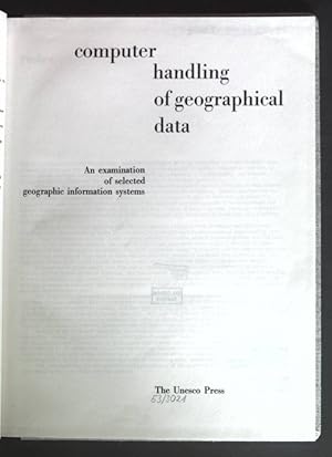 Imagen del vendedor de Computer Handling of Geographical Data: An Examination of Selected Geographic Information Systems. Natural Resources Research, 13. a la venta por books4less (Versandantiquariat Petra Gros GmbH & Co. KG)