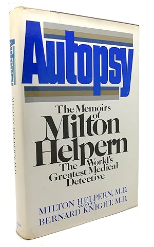 Imagen del vendedor de AUTOPSY The Memoirs of Milton Helpern, the World's Greatest Medical Detective a la venta por Rare Book Cellar