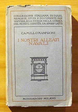 Seller image for I NOSTRI ALLEATI NAVALI - Ricordi della guerra Adriatica 1915-1918 for sale by L'Angolo del Collezionista di B. Pileri