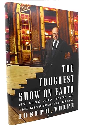 Imagen del vendedor de THE TOUGHEST SHOW ON EARTH My Rise and Reign At the Metropolitan Opera a la venta por Rare Book Cellar