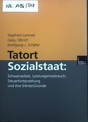 Imagen del vendedor de Tatort Sozialstaat : Schwarzarbeit, Leistungsmissbrauch, Steuerhinterziehung und ihre (Hinter)Grnde. a la venta por books4less (Versandantiquariat Petra Gros GmbH & Co. KG)