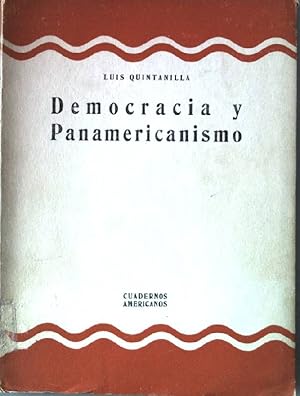 Democracia y Panamericanismo. Cuadernos americanos 28.