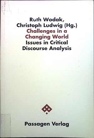 Bild des Verkufers fr Challenges in a Changing World, issues in critical discourse analysis (Passagen Diskursforschung) zum Verkauf von books4less (Versandantiquariat Petra Gros GmbH & Co. KG)