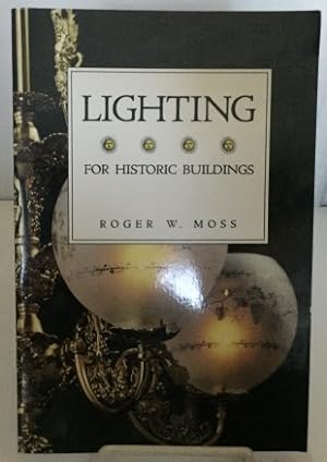 Bild des Verkufers fr Lighting For Historic Buildings A Guide to Selecting Reproductions zum Verkauf von S. Howlett-West Books (Member ABAA)