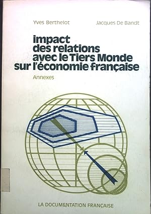 Seller image for Impact des relations avec le Tiers Monde sur l'conomie francaise. Rapports officiels, la documentation francaise for sale by books4less (Versandantiquariat Petra Gros GmbH & Co. KG)