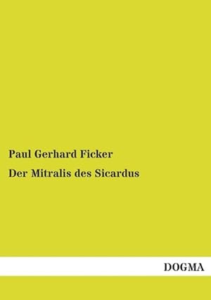 Seller image for Der Mitralis des Sicardus for sale by BuchWeltWeit Ludwig Meier e.K.