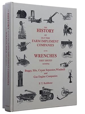 Seller image for The History of Old Time Farm Implement Companies and the Wrenches They Issued including Buggy, Silo, Separator, Windmill and Gas Engine Companies for sale by Bowman Books