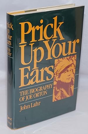 Bild des Verkufers fr Prick Up Your Ears: the biography of Joe Orton zum Verkauf von Bolerium Books Inc.