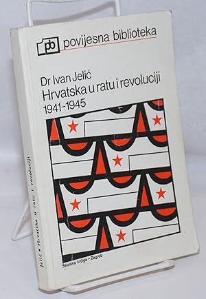 Seller image for Hrvatska u ratu i revoluciji 1941-1945 for sale by Bolerium Books Inc.