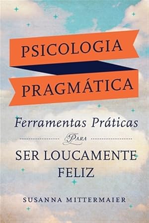 Seller image for Psicologia Pragmtica (Pragmatic Psychology Portuguese) -Language: portuguese for sale by GreatBookPrices