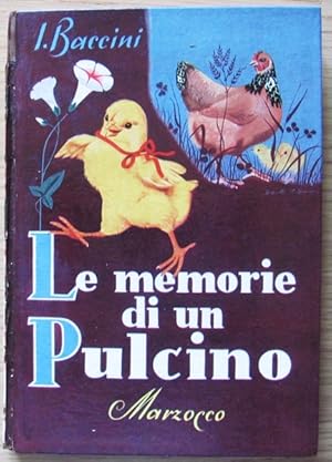 Bild des Verkufers fr Le memorie di un pulcino - Collana I Classici del Fanciullo zum Verkauf von L'Angolo del Collezionista di B. Pileri