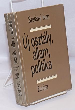 Imagen del vendedor de Uj osztly, llam, politika a la venta por Bolerium Books Inc.