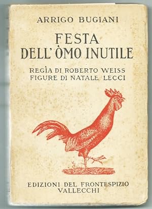 Seller image for FESTA DELL'OMO INUTILE - Ed. DEL FRONTESPIZIO VALLECCHI 1936 - Tirat. Limit. for sale by L'Angolo del Collezionista di B. Pileri