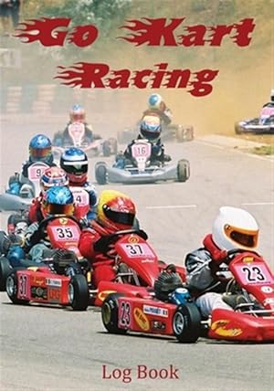 Seller image for Go Kart Racing Log Book for sale by GreatBookPrices