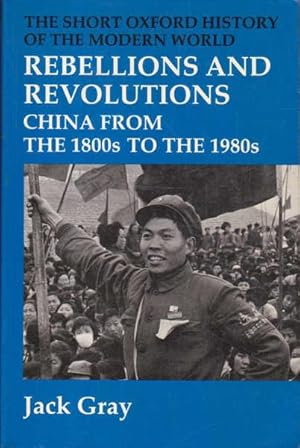Rebellions and Revolutions: China from the 1800s to the 1980s