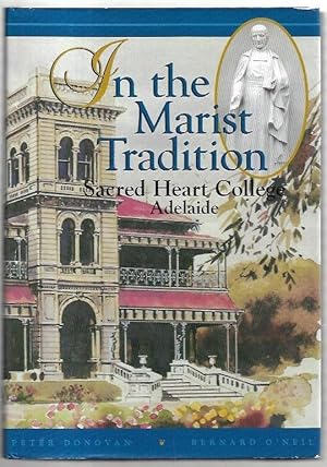 Bild des Verkufers fr In the Marist Tradition. Sacred Heart College, Adelaide. zum Verkauf von City Basement Books