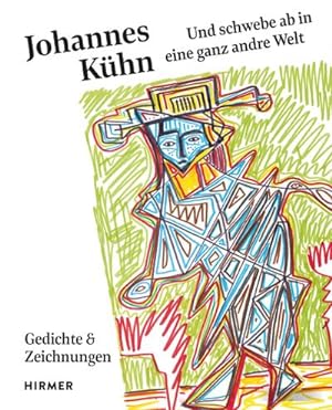 Bild des Verkufers fr Johannes Khn : .und schwebe ab in eine ganz andre Welt. Gedichte & Zeichnungen zum Verkauf von AHA-BUCH GmbH