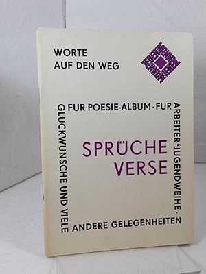 Worte auf den Weg. Sprüche und Verse. Für Arbeiter und Jugendweihe.