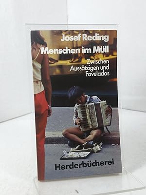 Menschen im Müll : zwischen Aussätzigen und Favelados. Herderbücherei , Bd. 1036