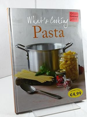 Whats Cooking, Pasta. [Abb.: Don Last. Übers.: Melanie Schirdewahn u.a.]