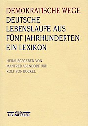 Image du vendeur pour Demokratische Wege. Deutsche Lebenslufe aus fnf Jahrhunderten: Ein Lexikon mis en vente par Che & Chandler Versandbuchhandlung