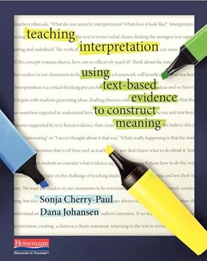 Image du vendeur pour Teaching Interpretation : Using Text-Based Evidence to Construct Meaning mis en vente par GreatBookPrices