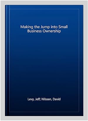 Bild des Verkufers fr Making the Jump into Small Business Ownership zum Verkauf von GreatBookPrices