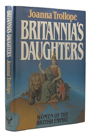 BRITANNIA'S DAUGHTERS: Women of the British Empire