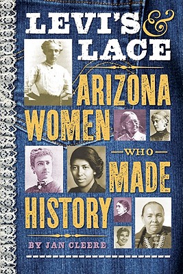 Seller image for Levi's & Lace: Arizona Women Who Made History (Paperback or Softback) for sale by BargainBookStores
