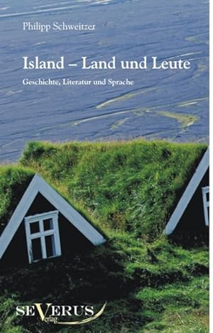 Seller image for Island - Land und Leute: Geschichte, Literatur und Sprache for sale by primatexxt Buchversand