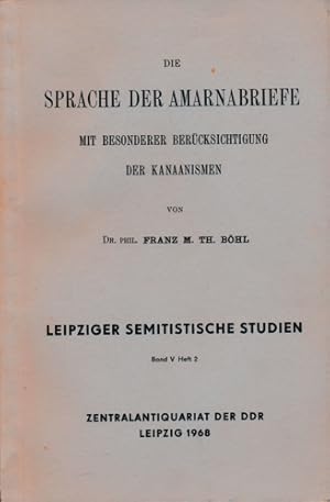 Bild des Verkufers fr Die Sprache der Amarnabriefe. Mit besonderer Bercksichtigung der Kanaanismen. zum Verkauf von Versandantiquariat  Rainer Wlfel