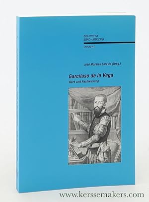 Bild des Verkufers fr Garcilaso de la Vega. Werk und Nachwirkung. Akten des Colloquiums im Ibero-Amerikanischen Institut in Berlin 18.-20. Oktober 2001. zum Verkauf von Emile Kerssemakers ILAB