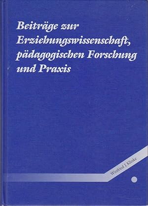 Beiträge zur Erziehungswissenschaft, pädagogischen Forschung und Praxis : ein Stück Zeitgeschicht...