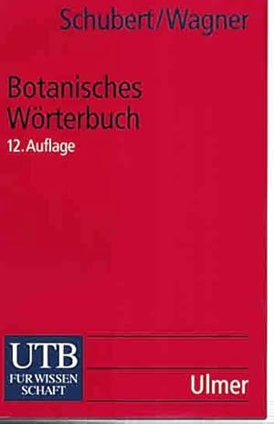 Image du vendeur pour Botanisches Wrterbuch. Pflanzennamen und botanische Fachwrter mit einer "Einfhrung in die Terminologie und Nomenklatur", Verzeichnissen der "Autorennamen von Pflanzen (Taxa)" und "Autoren von pflanzensoziologischen Einheiten" sowie einem berblick ber das "System der Pflanzen" und das "System der Pflanzengesellschaften". 12. Auflage. mis en vente par Antiquariat & Buchhandlung Rose