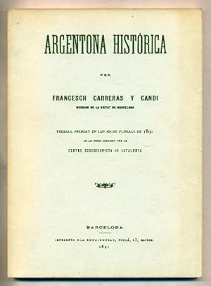 Seller image for ARGENTONA HISTORICA. Treball premiat en los Jochs Florals de 1891 for sale by Ducable Libros