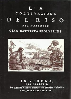 Seller image for La coltivazione del riso. Del Marchese Gian Battista Spolverini for sale by Booklovers - Novara