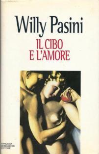 Seller image for Il cibo e l'amore for sale by Booklovers - Novara