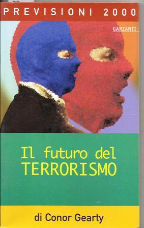 Bild des Verkufers fr Futuro del Terrorismo (Il) zum Verkauf von Booklovers - Novara