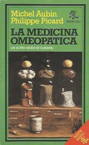 Imagen del vendedor de La medicina omeopatica. Un altro modo di curarsi. a la venta por Booklovers - Novara