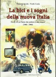 Immagine del venditore per La bici e i sogni della nuova Italia venduto da Booklovers - Novara
