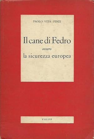 Seller image for Cane di Fedro ovvero la sicurezza europea (Il) for sale by Booklovers - Novara