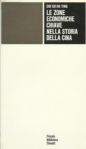 Seller image for Zone economiche chiave nella storia della Cina (Le) for sale by Booklovers - Novara