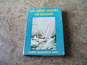 Seller image for THE GREEN SAILORS ON HOLIDAY for sale by M & P BOOKS   PBFA MEMBER